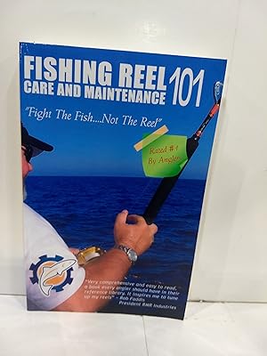 Fishing Reel Care and Maintenance 101