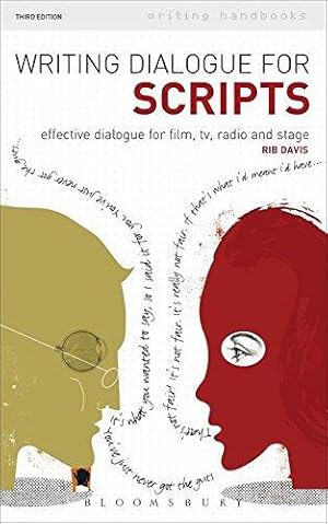 Seller image for Writing Dialogue for Scripts: Effective Dialogue for Film, TV, Radio and Stage (Writing Handbooks) for sale by WeBuyBooks