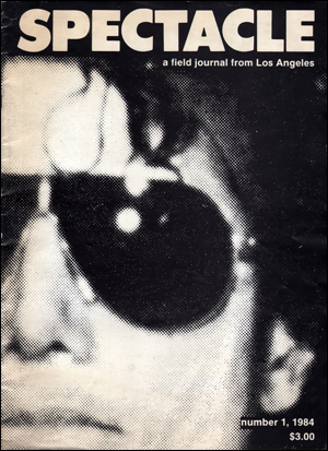 Bild des Verkufers fr Spectacle : A Field Journal from Los Angeles, No. 1 (1984) zum Verkauf von Specific Object / David Platzker