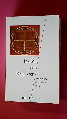 Bild des Verkufers fr LEXIKON DER RELIGIONEN. Phnomene - Geschichte - Ideen zum Verkauf von HPI, Inhaber Uwe Hammermller