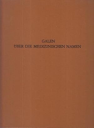 Image du vendeur pour Galen - ber die Medizinischen Namen. Arabisch und Deutsch herausgegeben. Aus den Abhandlungen der Preussischen Akademie der Wissenschaften, Jahrgang 1931. Phil.-Hist. Klasse Nr. 3. mis en vente par Antiquariat Carl Wegner