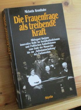 Die Frauenfrage als treibende Kraft : Hildegard Burjans innovative Rolle im Sozialkatholizismus u...
