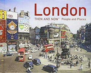 Imagen del vendedor de London Then and Now®: People and Places a la venta por WeBuyBooks