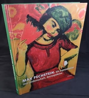 Immagine del venditore per Max Pechstein: Ein Expressionist aus Leidenschaft. Retrospektive venduto da ANTIQUARIAT Franke BRUDDENBOOKS