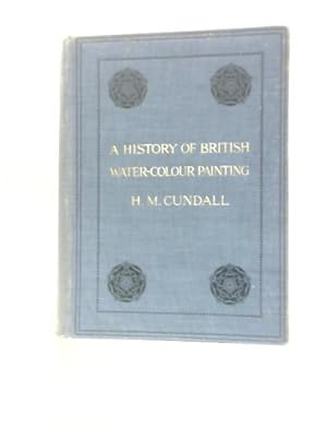 Imagen del vendedor de A History of British Water Colour Painting a la venta por World of Rare Books