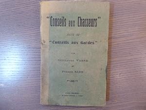 Seller image for Conseils aux Chasseurs" suite de " Conseils aux gardes". for sale by Tir  Part