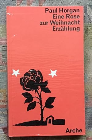 Bild des Verkufers fr Eine Rose zur Weihnacht : Erzhlg. Paul Horgan. [Berecht. bertr. aus d. Amerik. v. Annemarie u. Heinrich Bll] / Die kleinen Bcher der Arche ; 495/496 zum Verkauf von BBB-Internetbuchantiquariat