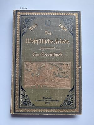 Bild des Verkufers fr Der Westflische Friede. Ein Gedenkbuch zur 250jhrigen Wiederkehr des Tages seines Abschlusses am 24. Oktober 1648, unter Mitwirkung der Professoren Dr. A. Pieper, Dr. C. Spannagel und Gymnasialoberlehrer F. Runge [Original-Ausgabe, KEIN Reprint] | Friedrich Philippi (Archivrath] zum Verkauf von Versandantiquariat Claudia Graf