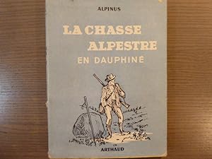 Bild des Verkufers fr La chasse alpestre en Dauphin. zum Verkauf von Tir  Part