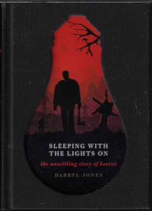 SLEEPING WITH THE LIGHTS ON; The Unsettling Story of Horror