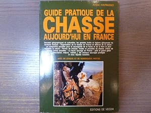Image du vendeur pour Guide pratique de la chasse aujourd'hui en France. mis en vente par Tir  Part
