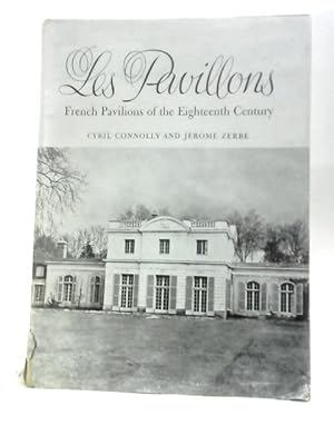 Bild des Verkufers fr Les Pavillons: French Pavilions Of The Eighteenth Century zum Verkauf von World of Rare Books