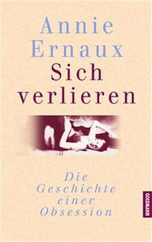 Bild des Verkufers fr Sich verlieren: Die Geschichte einer Obsession zum Verkauf von Buchhandlung Loken-Books