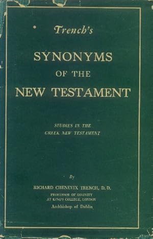 Image du vendeur pour Trench's Synonyms of the New Testament; Studies in the Greek New Testament mis en vente par Paperback Recycler