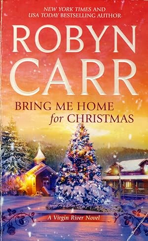 Bring Me Home for Christmas (A Virgin River Novel)