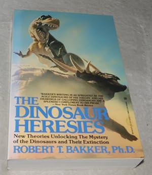 Immagine del venditore per The Dinosaur Heresies: New Theories Unlocking the Mystery of the Dinosaurs and Their Extinction venduto da Pheonix Books and Collectibles