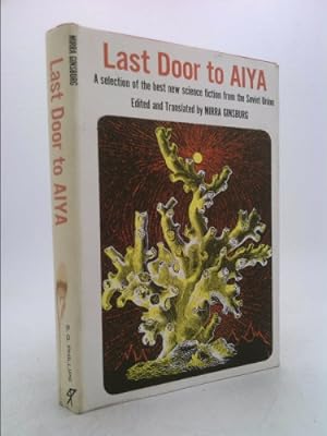 Bild des Verkufers fr Last Door to Aiya: A Selection of the Best New Science Fiction from the Soviet Union zum Verkauf von ThriftBooksVintage