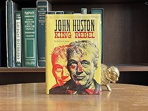 John Huston: King Rebel
