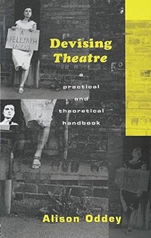 Image du vendeur pour Devising Theatre: A Practical and Theoretical Handbook mis en vente par WeBuyBooks