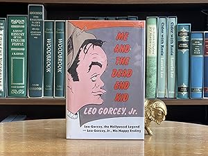 Seller image for Me and the Dead End Kid; Leo Gorcey, the Hollywood Legend - Leo Jr., His Happy Ending for sale by BISON BOOKS - ABAC/ILAB