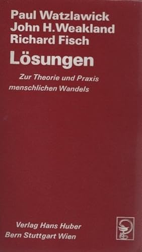 Seller image for Lsungen : zur Theorie u. Praxis menschl. Wandels. Paul Watzlawick; John H. Weakland; Richard Fisch for sale by Schrmann und Kiewning GbR