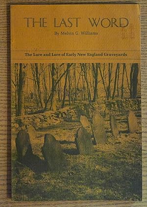 The Last Word: The Lure and Lore of Early New England Graveyards