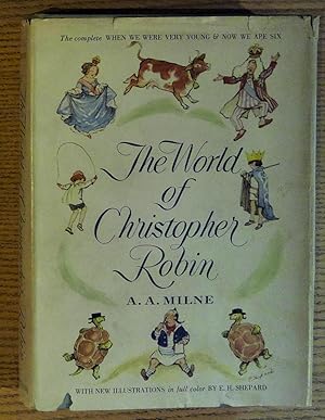 Seller image for The World of Christopher Robin: The Complete When We Were Very Young and Now We Are Six for sale by Pistil Books Online, IOBA