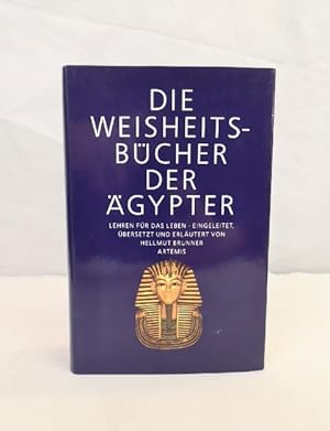 Seller image for Die Weisheitsbcher der gypter. Lehren fr das Leben. Eingeleitet, bersetzt und erlutert von Hellmut Brunner. for sale by Antiquariat Bler