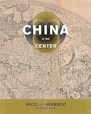 China at the Center: Ricci and Verbiest World Maps