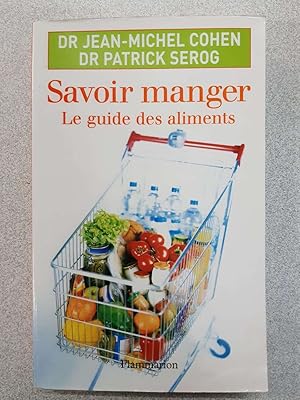 Image du vendeur pour Savoir manger le guide des aliments mis en vente par Dmons et Merveilles