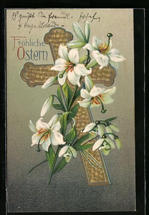 Präge-Ansichtskarte Weisse Lilien vor einem Kreuz zu Ostern