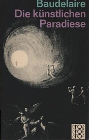 Imagen del vendedor de Die knstlichen Paradiese. Charles Baudelaire. Nach d. bers. von Max Bruns bearb. von Walter Hess. Mit e. Essay "Zum Verstndnis d. Werkes" von Maurice Nadeau / Rowohlts Klassiker der Literatur und der Wissenschaft ; 161 a la venta por Schrmann und Kiewning GbR