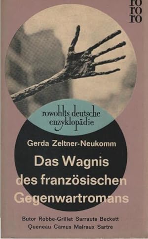 Bild des Verkufers fr Das Wagnis des franzsischen Gegenwartromans : Die neue Welterfahrung in d. Literatur. Rowohlts deutsche Enzyklopdie ; 109 : Sachgebiet Literaturwissenschaft zum Verkauf von Schrmann und Kiewning GbR