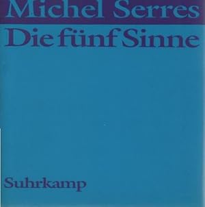 Bild des Verkufers fr Die fnf Sinne : eine Philosophie der Gemenge und Gemische. bers. von Michael Bischoff zum Verkauf von Schrmann und Kiewning GbR