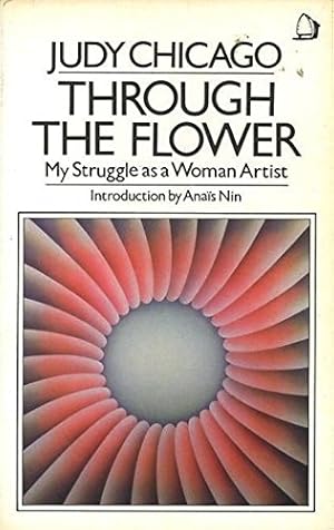 Imagen del vendedor de Through the Flower - My Struggle as a Woman Artist a la venta por WeBuyBooks