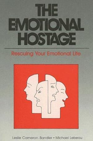 Bild des Verkufers fr The Emotional Hostage: Rescuing Your Emotional Life zum Verkauf von WeBuyBooks