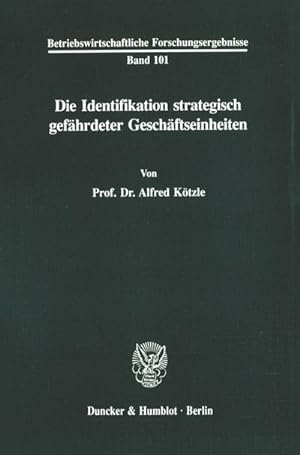 Seller image for Die Identifikation strategisch gefhrdeter Geschftseinheiten. for sale by BuchWeltWeit Ludwig Meier e.K.
