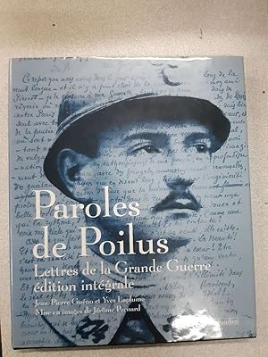 Image du vendeur pour Paroles de Poilus : Lettres de la Grande Guerre mis en vente par Dmons et Merveilles