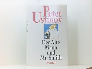 Bild des Verkufers fr Peter Ustinov: Der Alte Mann und Mr. Smith zum Verkauf von Book Broker