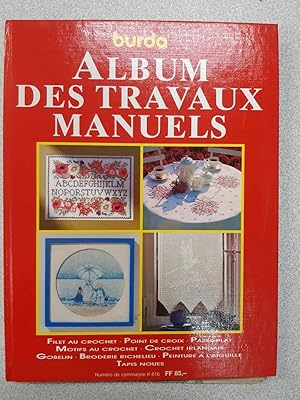 Image du vendeur pour Album des travaux manuels - Burda / Filet au crochet point de croix passe plat motifs au crochet crochet irlandais gobelin broderie richelieu peinture  l'aiguille tapis noues mis en vente par Dmons et Merveilles