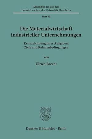 Seller image for Die Materialwirtschaft industrieller Unternehmungen. for sale by BuchWeltWeit Ludwig Meier e.K.