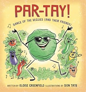 Imagen del vendedor de Par-tay! : Dance of the Veggies and Their Friends a la venta por GreatBookPrices
