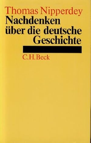 Bild des Verkufers fr Nachdenken ber die deutsche Geschichte : Essays. zum Verkauf von NEPO UG