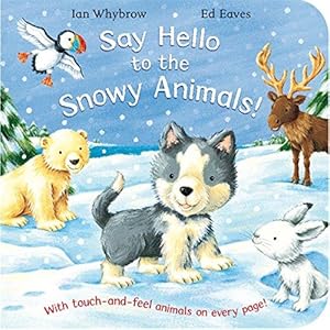 Immagine del venditore per Say Hello to the Snowy Animals (Say Hello, 3) venduto da WeBuyBooks