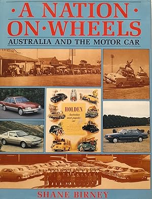 Imagen del vendedor de A Nation On Wheels: Australia And The Motor Car. a la venta por Banfield House Booksellers