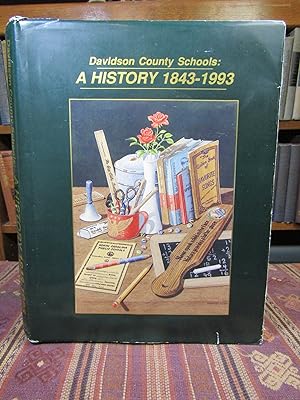 Bild des Verkufers fr Davidson County Schools: A History 1843-1993 zum Verkauf von Pages Past--Used & Rare Books