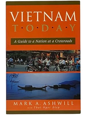 Imagen del vendedor de Vietnam Today: A Guide to A Nation at a Crossroads a la venta por Yesterday's Muse, ABAA, ILAB, IOBA