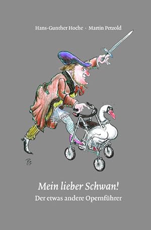 Seller image for Mein lieber Schwan!: Der etwas andere Opernfhrer Der etwas andere Opernfhrer for sale by diakonia secondhand