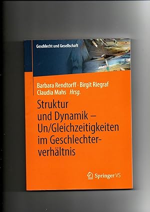 Barbara Rendtorff, Birgit Riegraf, Claudia Mahs, Struktur und Dynamik - Un/Gleichzeitigkeiten im ...