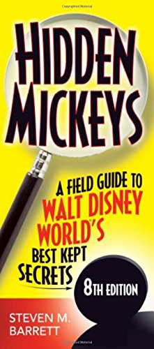 Bild des Verkufers fr Hidden Mickeys: A Field Guide to Walt Disney World's Best Kept Secrets zum Verkauf von WeBuyBooks